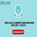 CBSE Class 12 Chemistry Question Paper 2025 with Solutions Set 2 56 5 2